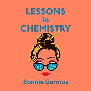 Lessons in Chemistry by Bonnie Garmus